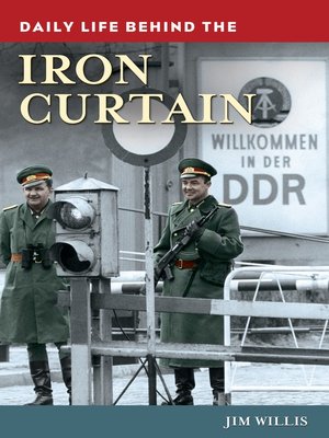 cover image of Daily Life behind the Iron Curtain